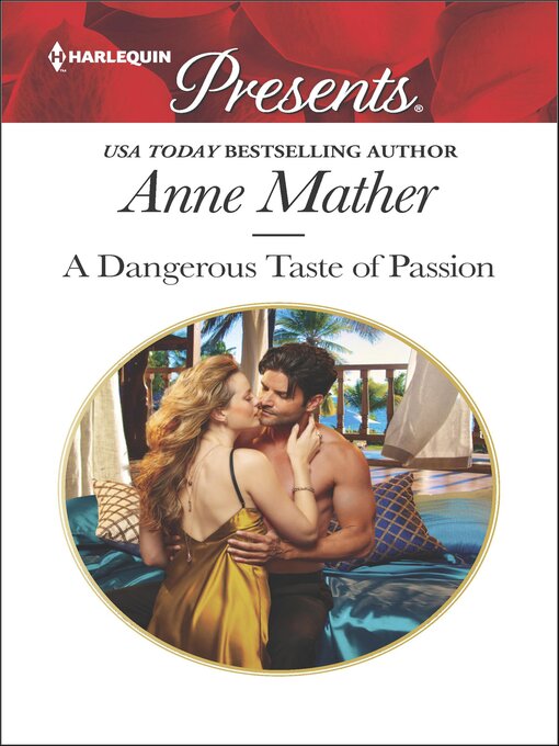 Title details for A Dangerous Taste of Passion by Anne Mather - Available